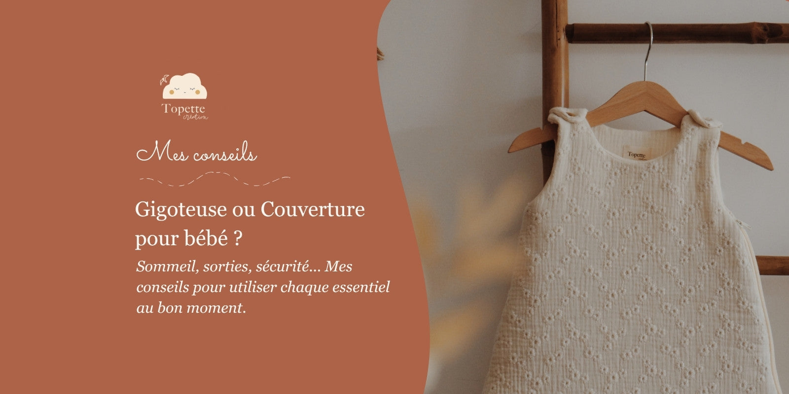 Comparaison entre une gigoteuse et une couverture douceur Topette Création pour le sommeil de bébé.