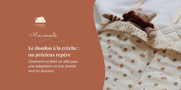 Le doudou à la crèche : comment aider votre enfant à s'adapter en douceur ?