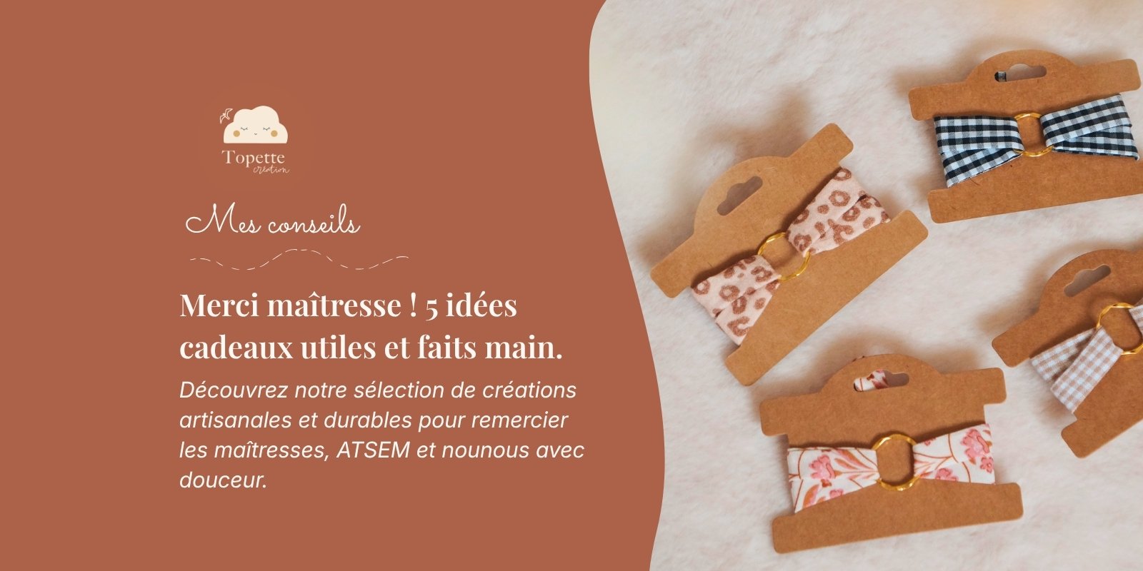 Bracelets en tissu,chouchous...  des cadeaux pour les maîtresses