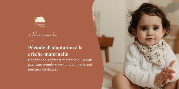 Combien de temps dure l'adaptation à la crèche ou à la maternelle ?