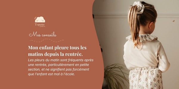 Mon enfant pleure tous les matins depuis la rentrée : Que faire ?