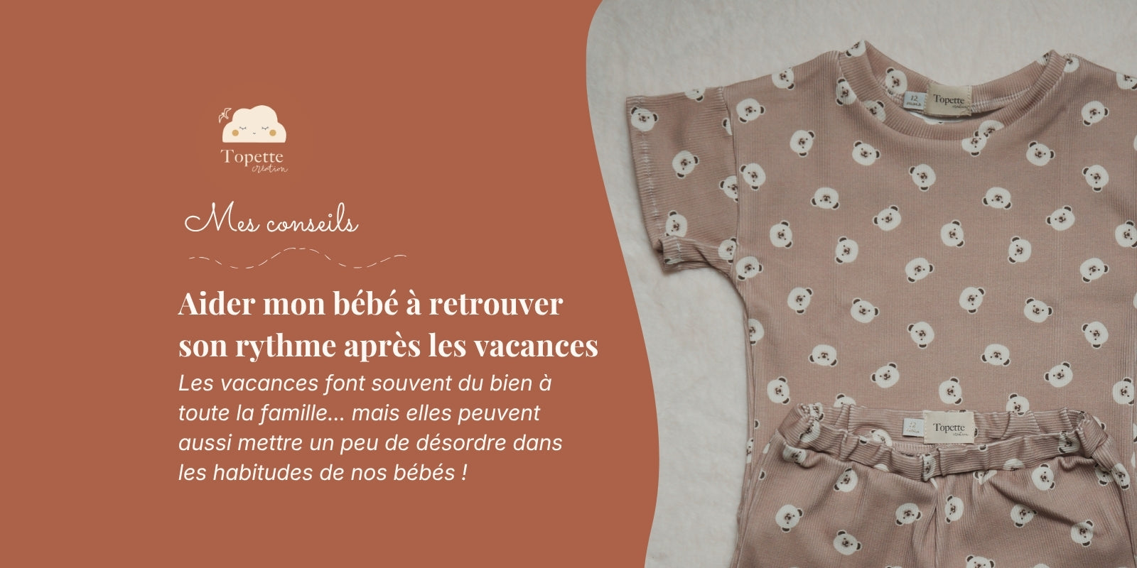 Comment aider mon bébé à retrouver son rythme après les vacances ?