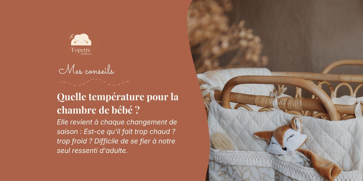 À quelle température régler la chambre de bébé selon la saison ?