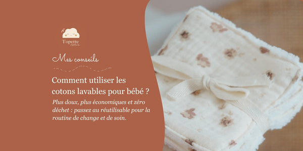 Lot de cotons lavables Topette Création en double gaze de coton et éponge bambou pour le change de bébé.